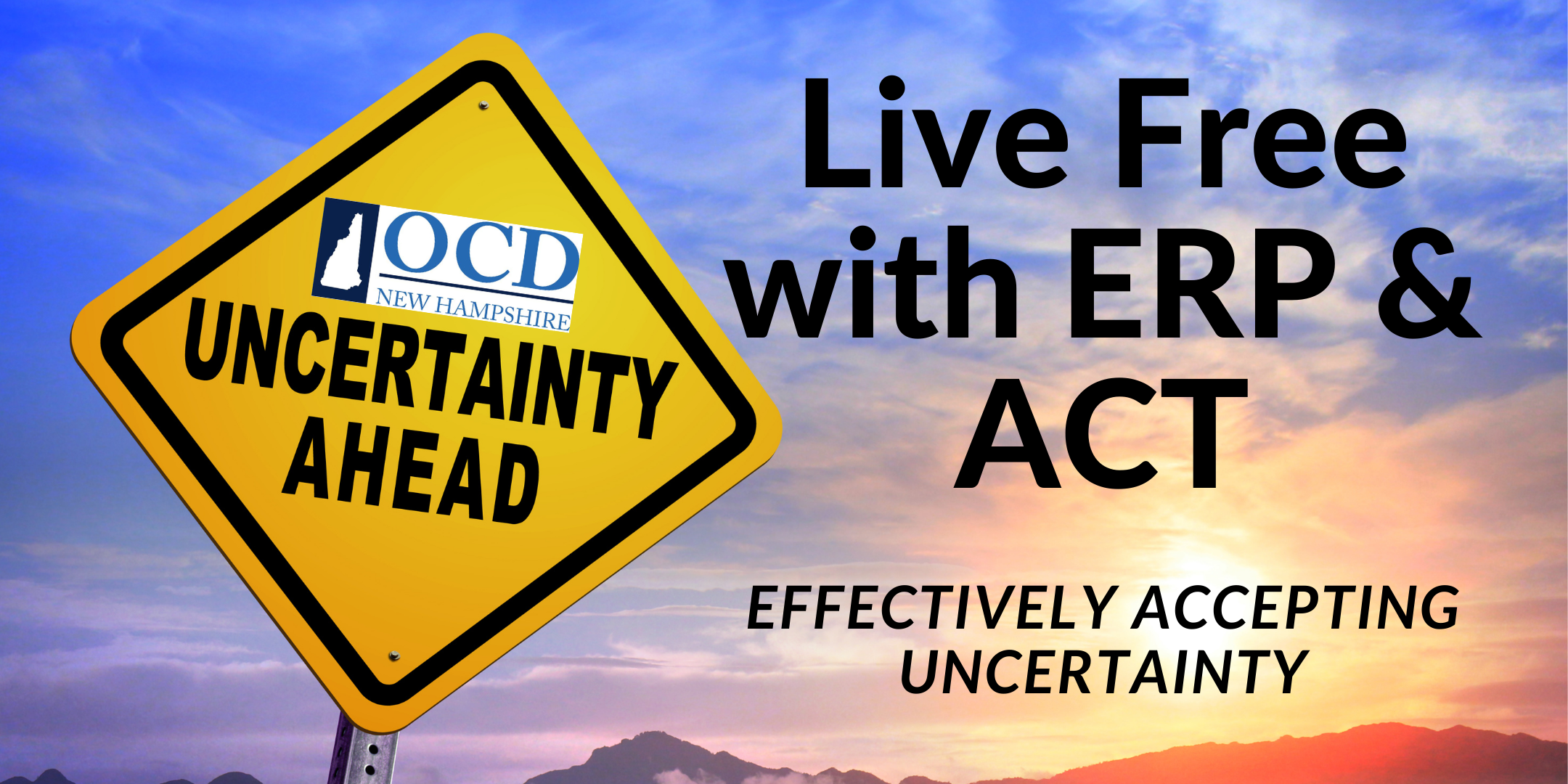 Live Free with ERP & ACT: Effectively Accepting Uncertainty